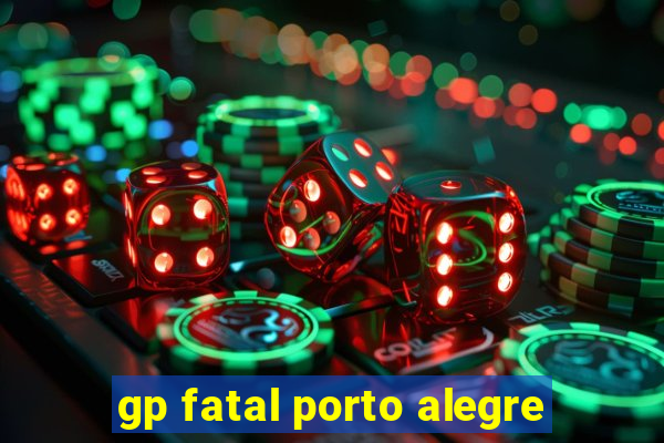 gp fatal porto alegre